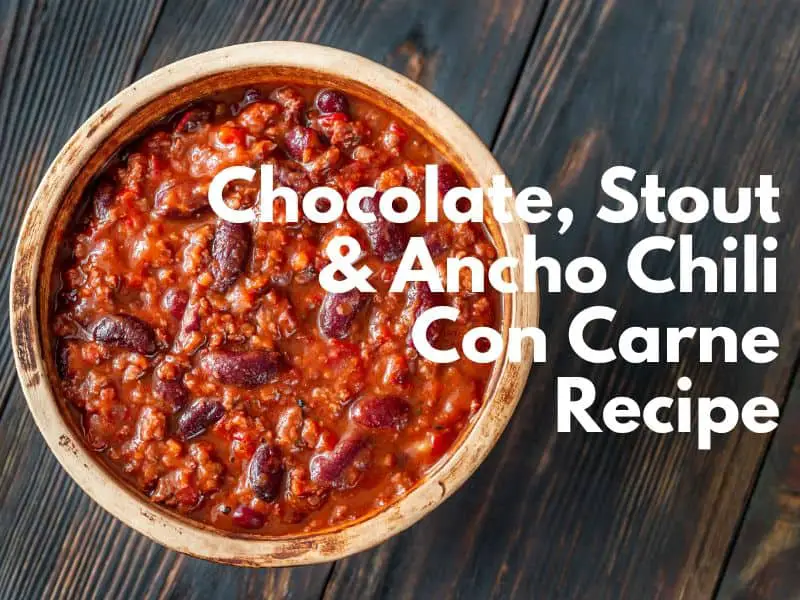 Chocolate, Stout & Ancho Chili Con Carne Recipe